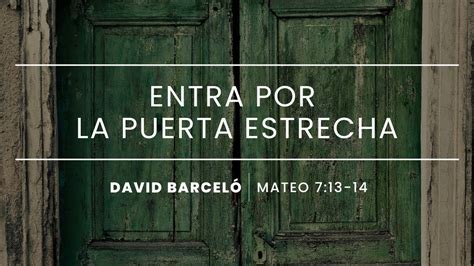 27 Entra por la puerta estrecha David Barceló YouTube