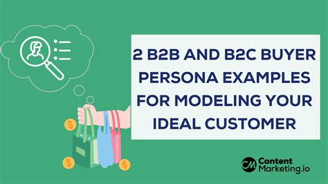 2 B2B and B2C Buyer Persona Examples for an Ideal Customer