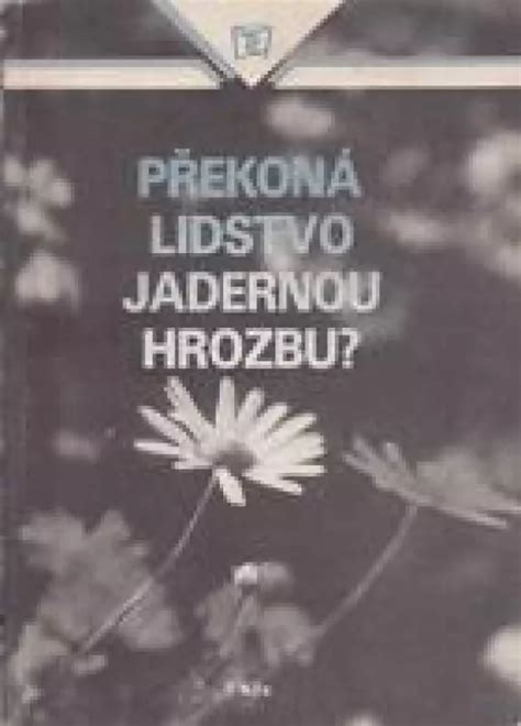 P Ekon Lidstvo Jadernou Hrozbu Sborn K N Zor V Dc Z Padu A Sssr