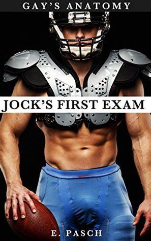 Gay S Anatomy Jock S First Exam By Emilio Pasch Goodreads