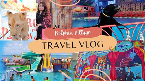 Weekend Outing Dolphin Village Dammam Vlog In Urdu Hindi Special