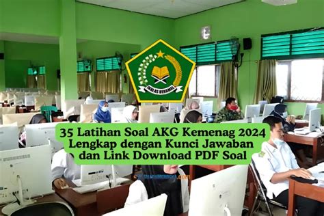 Simak Kumpulan 35 Latihan Soal AKG Kemenag 2024 Lengkap Dengan Kunci