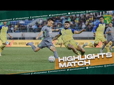 HIGHLIGHTS MATCH BARITO PUTERA 2 0 PERSEBAYA OFFICIAL PERSEBAYA