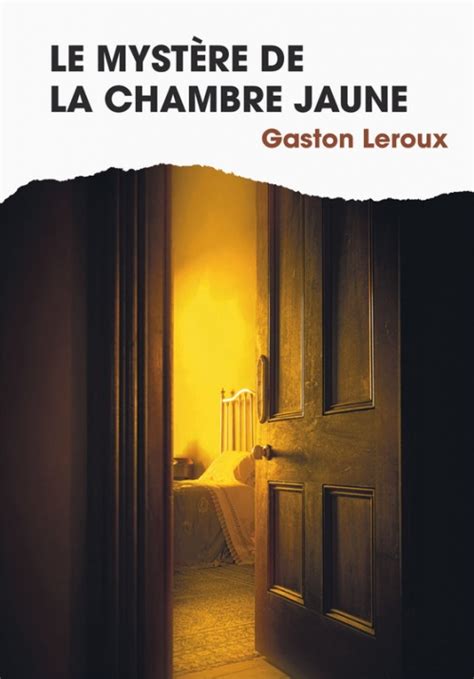 Le Myst Re De La Chambre Jaune Livraddict