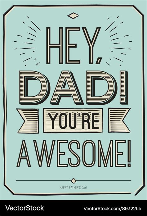 Fathers Day Card Hey Dad You Are Awesome Vector Image