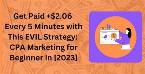 Get Paid 2 06 Every 5 Minutes With This EVIL Strategy CPA Marketing