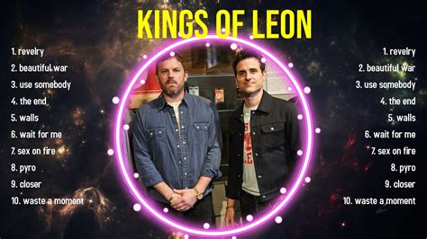 Top Songs Kings Of Leon Best Kings Of Leon Playlist