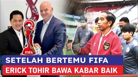 Breaking News Hasil Pertemuan Dengan Presiden Fifa Gianni Infantino