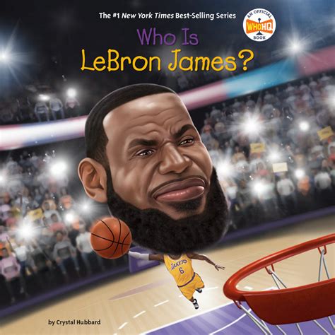 Who Is LeBron James? by Crystal Hubbard & Who HQ | Penguin Random House ...