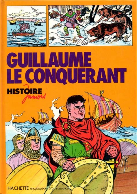 Histoire Juniors 10 Guillaume le Conquérant