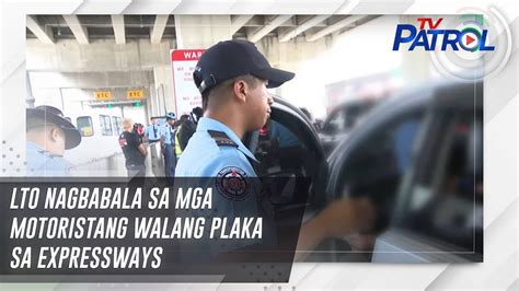 LTO Nagbabala Sa Mga Motoristang Walang Plaka Sa Expressways TV