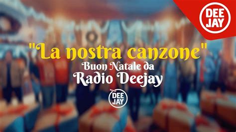 La Nostra Canzone La Canzone Di Natale Di Radio Deejay 2023 YouTube