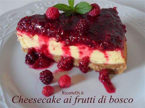 Cheesecake Ai Frutti Di Bosco Ricettedi It