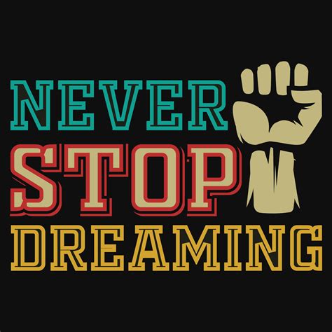 Never stop dreaming typographic tshirt design 21978707 Vector Art at ...