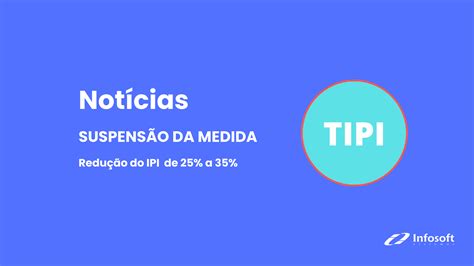 Redu O Do Ipi Atualiza O Infosoft Sistemas