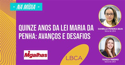 Quinze Anos Da Lei Maria Da Penha Avan Os E Desafios Lbca Lee