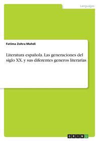 Literatura Espa Ola Las Generaciones Del Siglo Xx Y Sus Diferentes