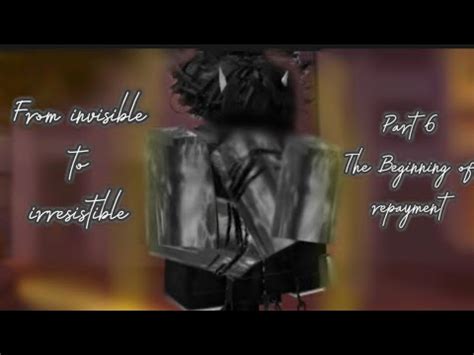 From Invisible To Irresistible The Beginning Of Repayment Roblox Gay Story Part Youtube