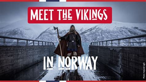 Norwegian Vikings And Places To Experience The Viking Culture Visit