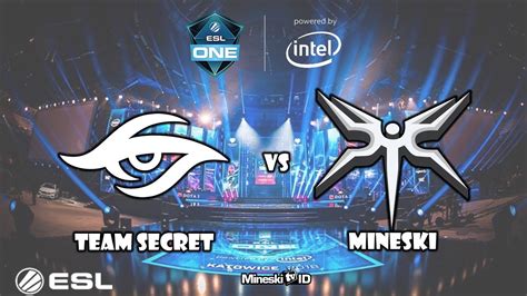 Dota 2 Secret Vs Mineski ESL ONE KATOWICE Lemon Cupu Sini By 1