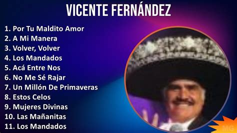 Vicente Fernández 2024 MIX Las Mejores Canciones Por Tu Maldito Amor