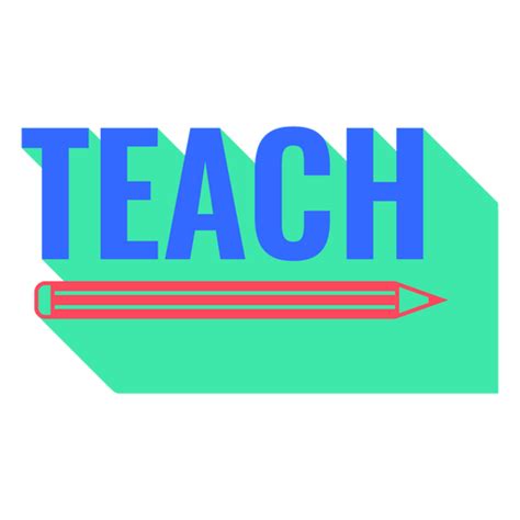 Teacher Teach School Quote Badge Png And Svg Design For T Shirts