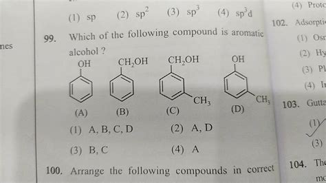 Which of the following compound is aromatic alcohol ? (A) (B) (C) (D)..