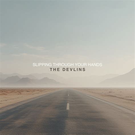 Slipping Through Your Hands by The Devlins (Single, Dream Pop): Reviews ...