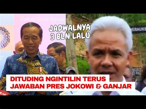 DITUDING INGINTILIN INI RESPON PRESIDEN JOKOWI DAN GANJAR PRANOWO