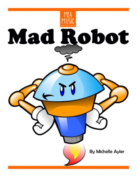 Mad Robot By Michelle Ayler Easy Piano Digital Sheet Music Sheet