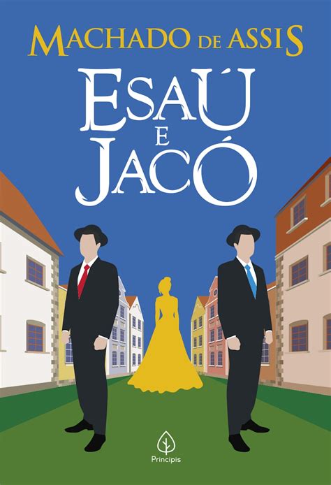 Esaú E Jacó - Machado De Assis Resumo - 10