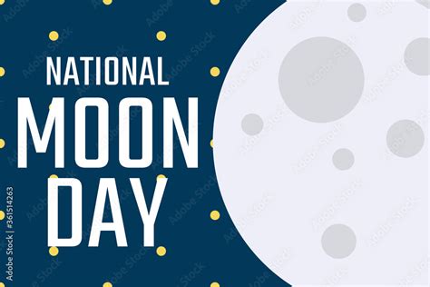 National Moon Day July 20 Holiday Concept Template For Background