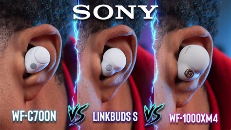 Sony Wf C N Vs Linkbuds S Vs Wf Xm What S The Difference