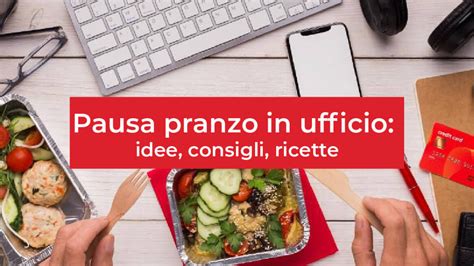 Pausa Pranzo In Ufficio Contenitori Idee Consigli Ricette