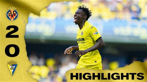 Highlights Villarreal Cf 2 0 Cádiz Cf Laliga Youtube