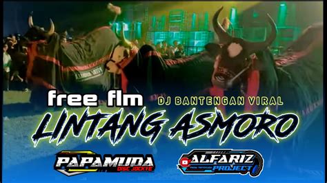 Dj Bantengan Free Flm Lintang Asmoro Youtube