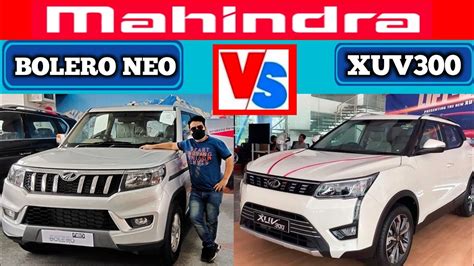 Mahindra Bolero Neo Vs Mahindra Xuv300 महिन्द्रा बोलैरो नियो Vs एक्सयूवी300 Narrusautovlogs