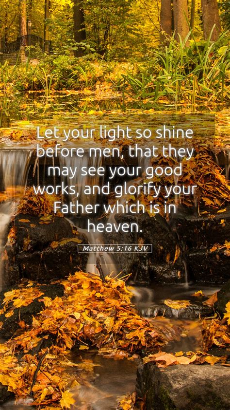 Matthew 5:16 KJV Mobile Phone Wallpaper - Let your light so shine ...