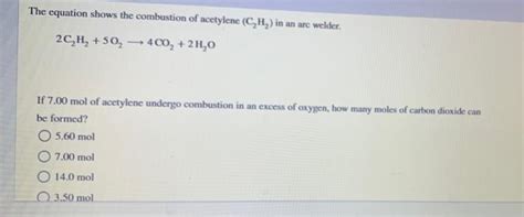 Solved The Equation Shows The Combustion Of Acetylene Ch