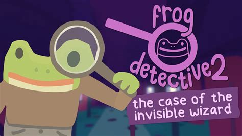 Frog Detective 2 The Case Of The Invisible Wizard PC Mac Steam Game