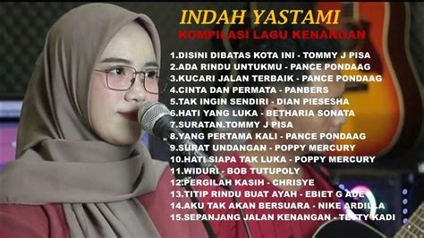 Indah Yastami Full Album Kenangan Lagu Nostalgia Cover Akustik