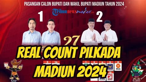 Hasil Real Count Pilkada Madiun 2024 Rekapitulasi Perhitungan Suara