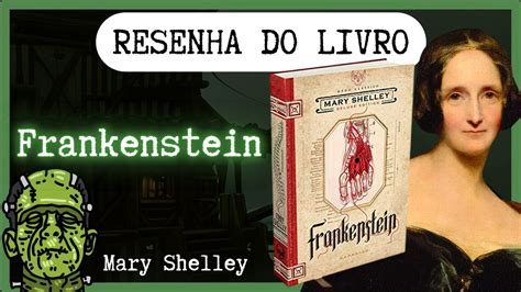 Frankenstein Mary Shelley Resenha Do Livro Youtube