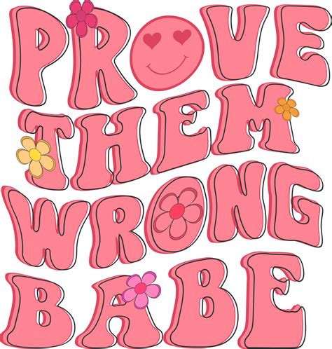 Groovy Motivational Quotes Prove Them Wrong Babe Vector Art