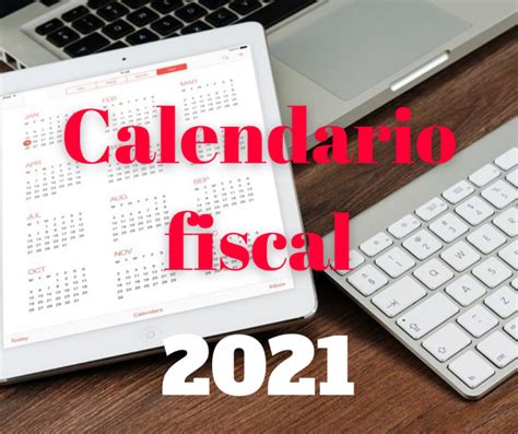 Calendario fiscal 2021 para autónomos e autónomos e autónomos