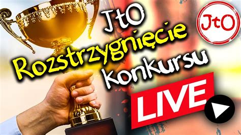 LIVE Konkurs JtO rozstrzygnięcie YouTube