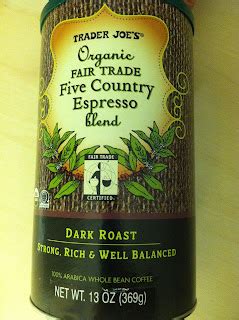 Espresso Rants Trader Joe S Organic Five Country Espresso Blend