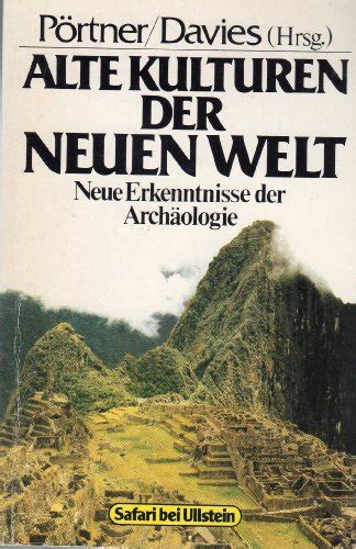 Alte Kulturen Der Neuen Welt Neue Erkenntnisse Der Arch Auml Ologie