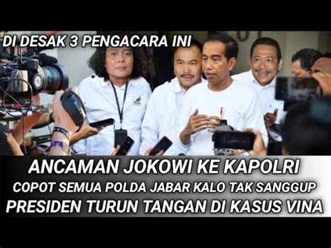 Bikin Malu Negara Ancaman Jokowi Ke Kapolri Copot Kalo Tak Mampu