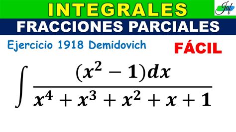 Integrales Por Fracciones Parciales X X X X X Dx